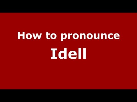How to pronounce Idell (American English/US)  - PronounceNames.com