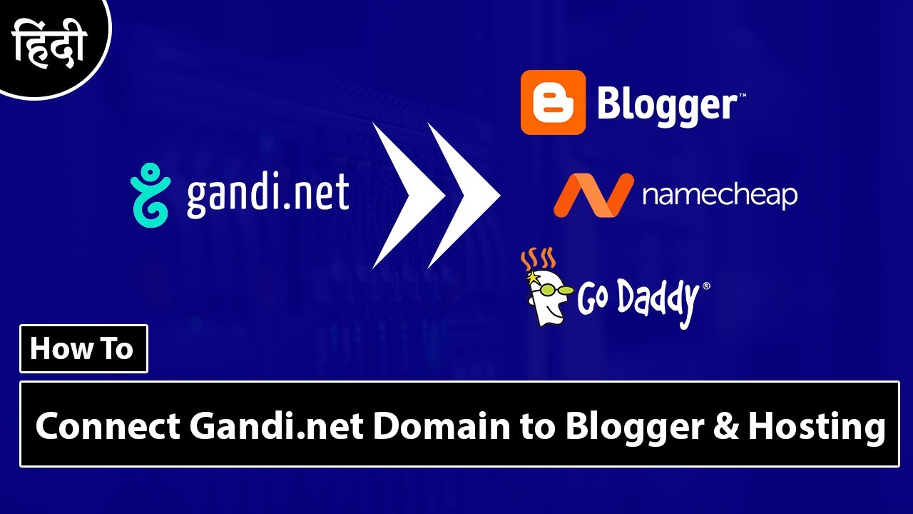 How To Connect Gandi.net Domain to Blogger & Hosting 2019