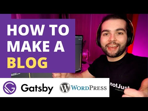 How to Build a Blog with GatsbyJS and Wordpress (JAMstack Tutorial)