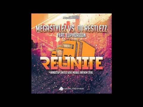 Megastylez vs. DJ Restlezz feat. Euphorizon - Reunite Official HandsUpUnited LoveMobile Anthem 2016