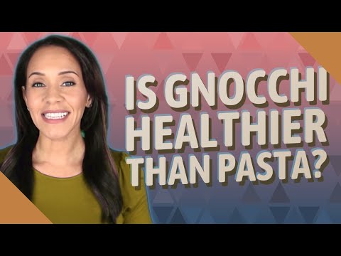 Is gnocchi healthier than pasta?