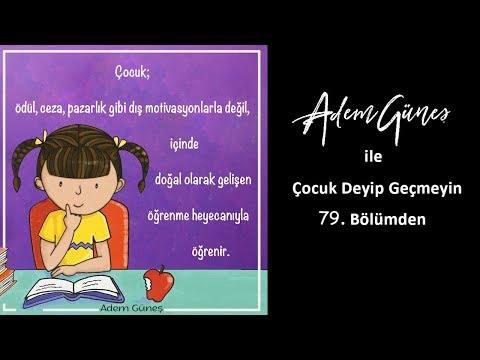 PEDAGOJİ FM - Pedagog Adem Güneş İle Çocuk Deyip Geçmeyin  79. Bölüm'den