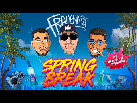 SPRING BREAK 🎉☀️💦🔈 FRAUENARZT x MAXWELL x JOSHI MIZU 💥 [Official Visualizer]