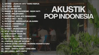 Download lagu PLAYLIST HITS POP INDONESIA 2000an NOSTALGIA | Lagu Akustik Terpopuler - Utopia, Drive, Peterpan mp3