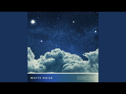 White Noise (Sleep & Relaxation Sounds) , Pt. 02
