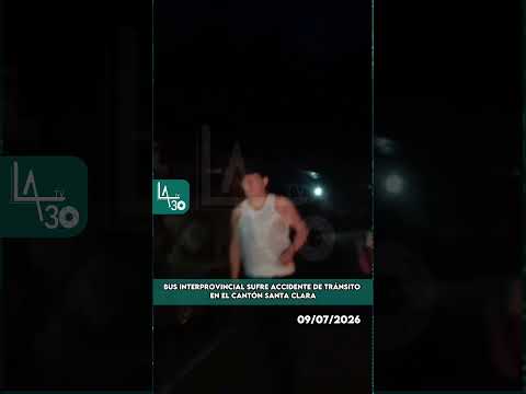 Bus interprovincial sufre accidente de tránsito en el cantón Santa Clara