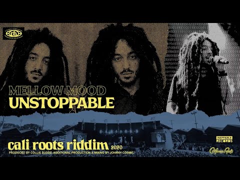 Mellow Mood - Unstoppable | Cali Roots Riddim 2020 (Produced by Collie Buddz)