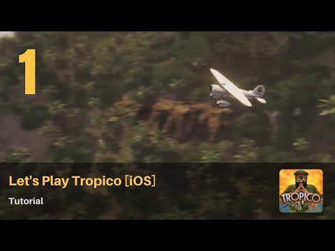 COma Plays: Tropico [iOS] | Part 1: Tutorial