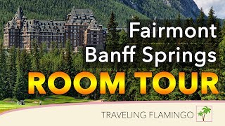 Fairmont Banff Springs | Hotel Room Tours!