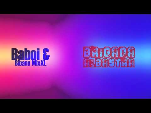 Baboi feat. Bibanu MixXL - Brigada albastra