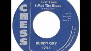 Chicago Blues * FIRST TIME I MET THE BLUES - Buddy Guy [Chess #1753] 1960