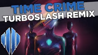 Scandroid - Time Crime (Turboslash Remix)