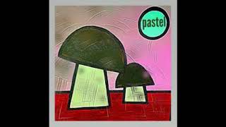 Pastel   Tomorrow's Afternoon