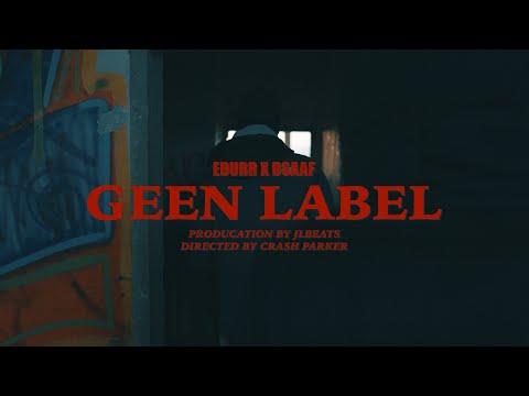Edurr x DSAAF - Geen Label (prod. JLBEATZ)