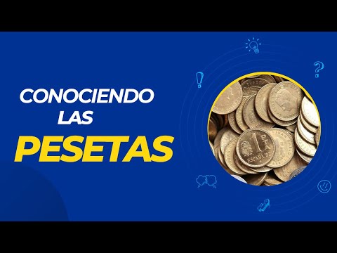 Conociendo las PESETAS