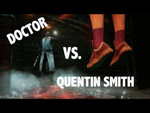 Dead By Daylight Doctor vs. Quentin