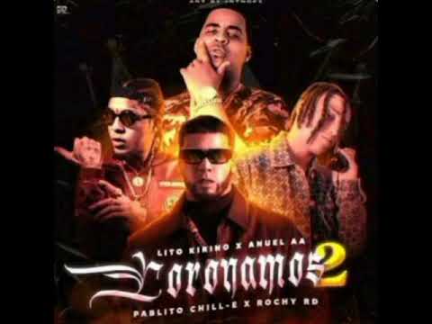 Anuel AA x Lito Kirino x Rochy RD x Pablo Chile - Coronamos 2 