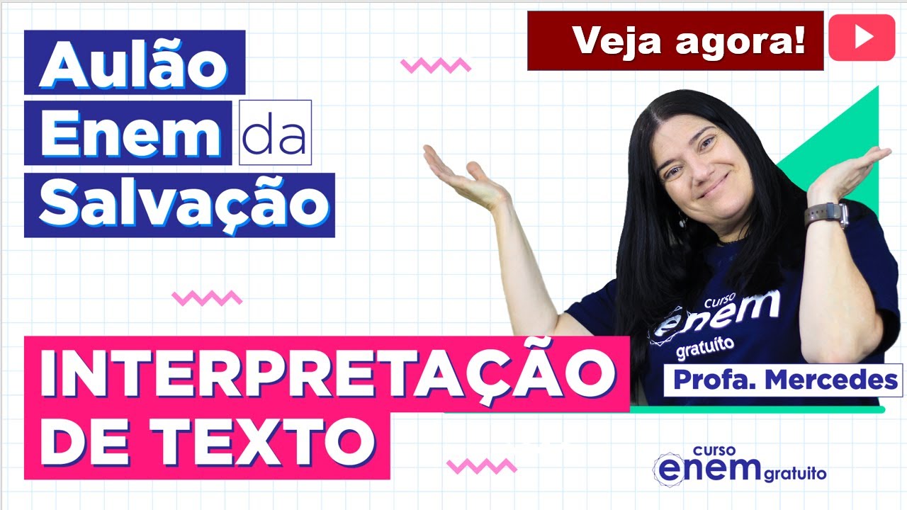 AULÃO ENEM DE INTERPRETAÇÃO DE TEXTO | AULÃO DA SALVAÇÃO. Profe. Mercedes Bonorino