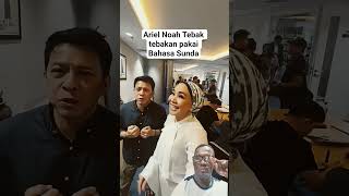 Download lagu Ariel Noah Tebakan Pakai Bahasa Sunda #ariel #arielnoah #arielnoahterbaru #fyp mp3