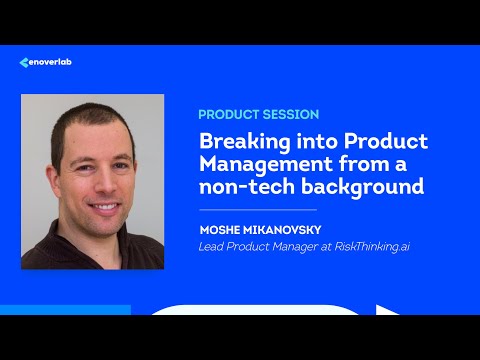 Breaking into Product Management from a Non-Tech Background