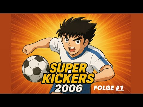 Super Kickers 2006 - Staffel 1 Folge 1 HD | Deutsch