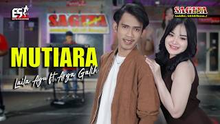 Download lagu Laila Ayu Ft Arya Galih - Mutiara | Sagita Djandhut Assololley | Dangdut mp3 Download lagu Laila Ayu Ft Arya Galih - Mutiara | Sagita Djandhut Assololley | Dangdut mp3
