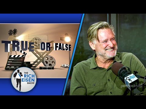 Celebrity True or False: Bill Pullman on Spaceballs, Independence Day & More! | The Rich Eisen Show