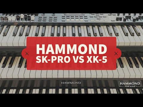 New Hammond SK-Pro vs Hammond XK-5
