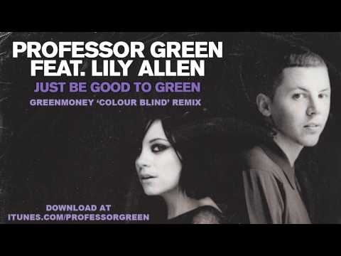 Professor Green - Just Be Good To Green (Greenmoney's Colour Blind Remix) [Official Audio]