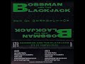 Bossman And The Blackjack No More Props