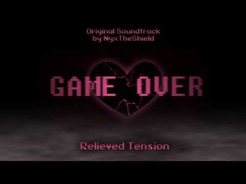 GAME OVER Part 2 OST - Relieved Tension