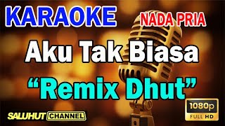 Download lagu AKU TAK BIASA REMIX ll KARAOKE SALUHUT ll ALDA RISMA ll NADA PRIA AS=DO mp3