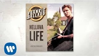 Frankie Ballard - Helluva Life (Official Audio)
