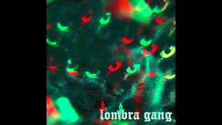 D'LAMOTTA - LOMBRA GANG (prod. UÉSAITRAX)