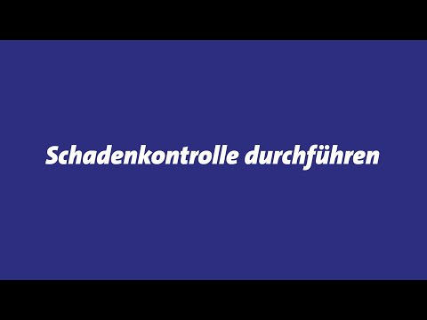 Schadenkontrolle durchführen – So funktioniert's