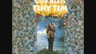 Tiny Tim - Tiptoe Through The Tulips