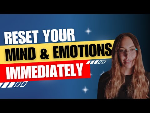 RESET your mind and emotions IMMEDIATELY