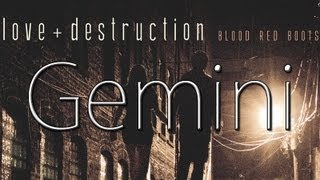 Gemini | Love + Destruction