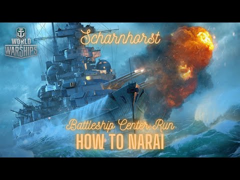 World of Warships - How to Narai: Center Run Scharnhorst