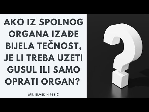 Ako iz spolnog organa izađe bijela tečnost, je li treba uzeti gusul ili samo oprati organ?