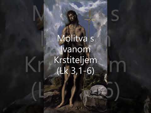 Molitva s Ivanom Krstiteljem (Lk 3,1-6)