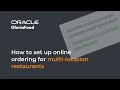 How to set up online ordering for multi location restaurants