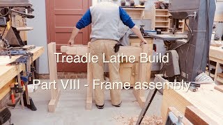 Treadle Lathe Build Part VIII: Frame assembly