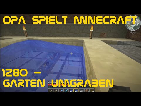 Opa spielt Minecraft 1280 - Garten umgraben