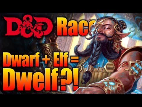 D&D Races: When A Dwarf And Elf Love Each Other