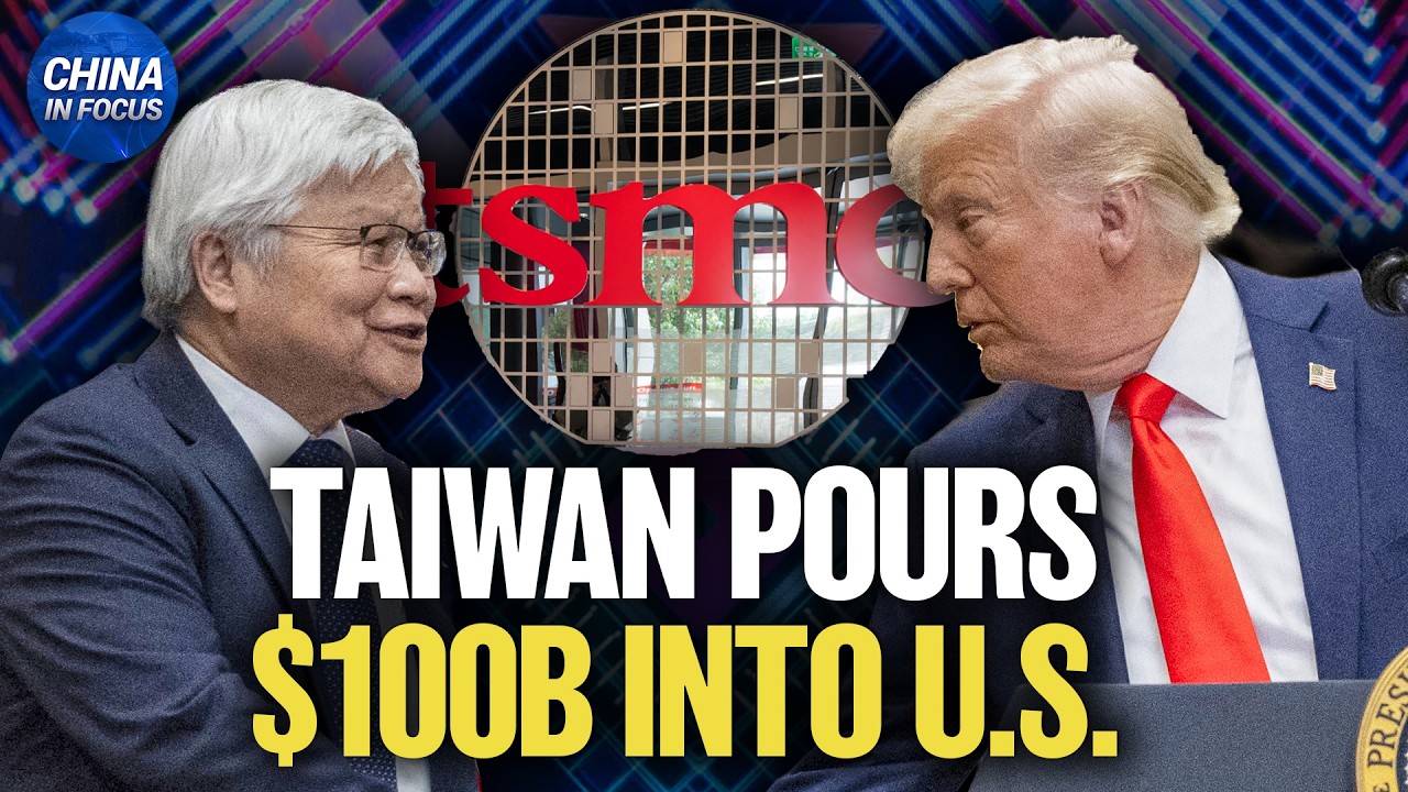 Taiwan's TSMC Invests Another $100B in U.S. | China in Focus
