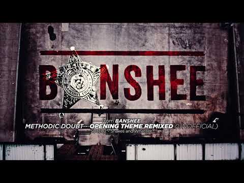 Methodic Doubt - Opening Theme Remixed (Unreleased & Unofficial) [Banshee SPOILERS]