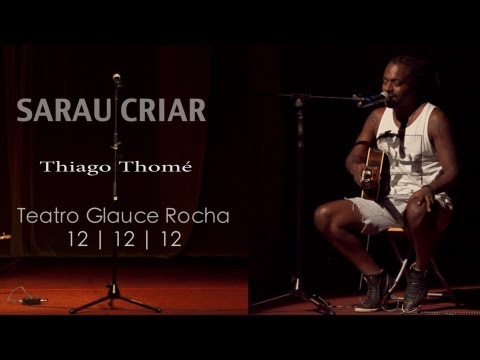 THIAGO THOMÉ | BURACO | SARAU CRIAR | 12 | 12 | 12