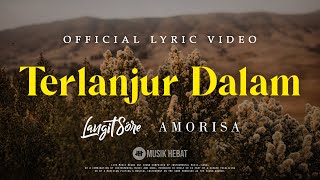 Download lagu Langit Sore X Amorisa - Terlanjur Dalam mp3 Download lagu Langit Sore X Amorisa - Terlanjur Dalam mp3