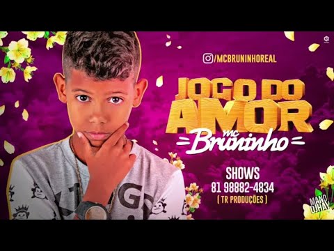 MC BRUNINHO - JOGO DO AMOR - BATIDÃO ROMÂNTICO